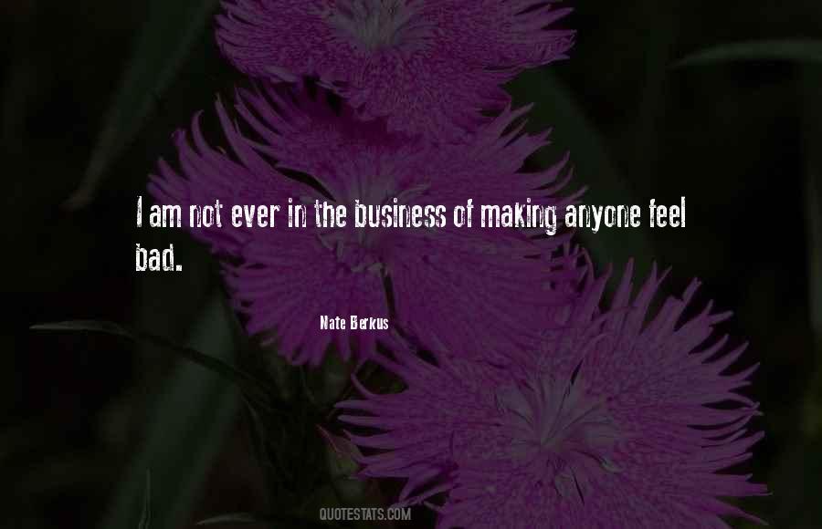 Quotes About Making Me Feel Bad #1792164
