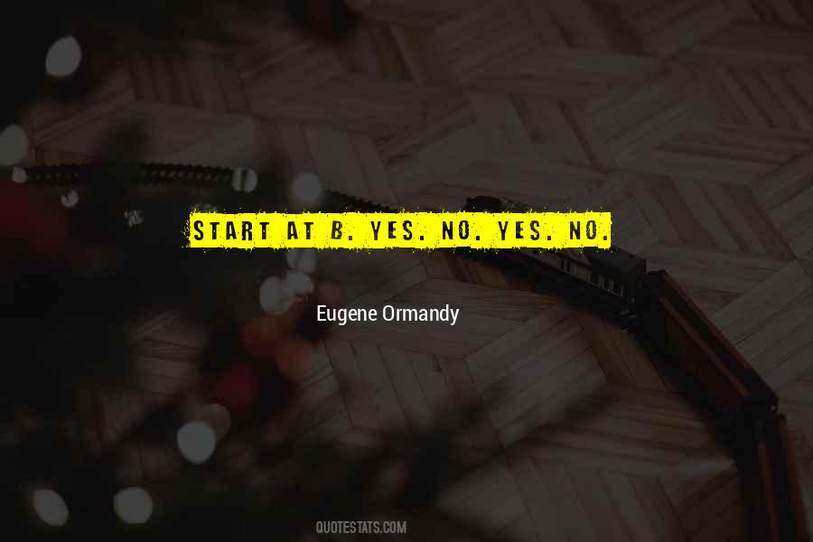 Ormandy Eugene Quotes #1342441