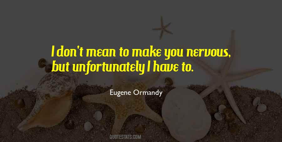 Ormandy Eugene Quotes #1745413