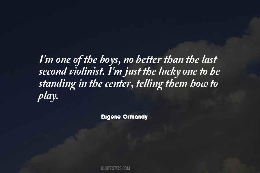 Ormandy Eugene Quotes #295256