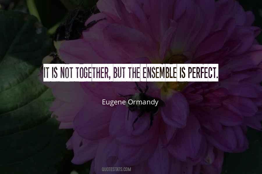 Ormandy Eugene Quotes #443366