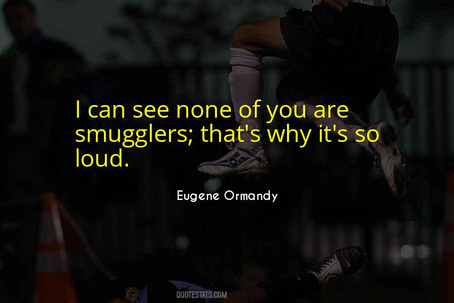 Ormandy Eugene Quotes #988833