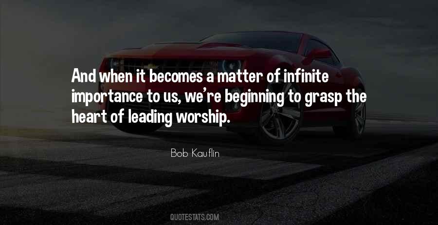 Kauflin Worship Quotes #1379080