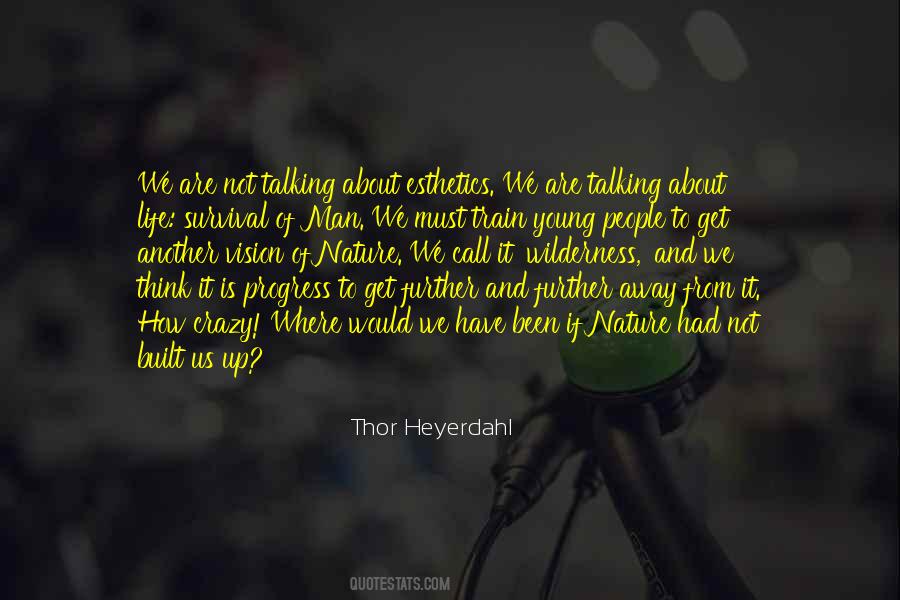 Heyerdahl Thor Quotes #379149