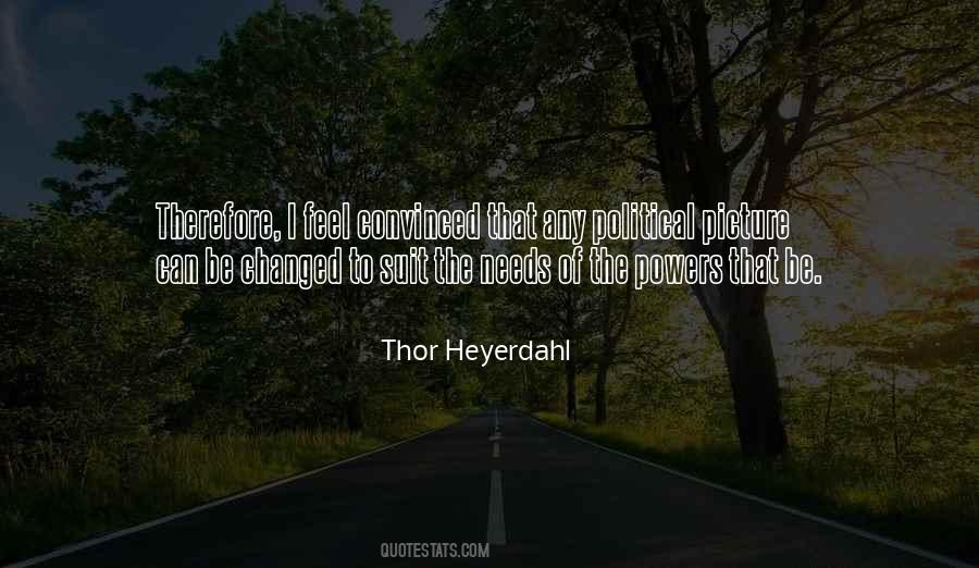 Heyerdahl Thor Quotes #511282