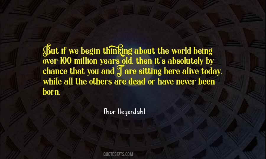 Heyerdahl Thor Quotes #856533