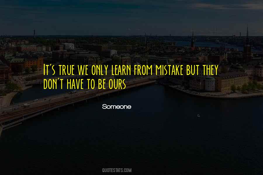 Learn From Mistake Quotes #1844985