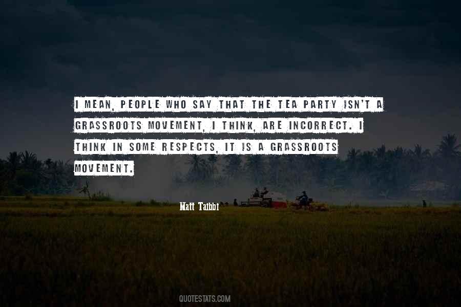 Quotes About The Tea Party Movement #1301443