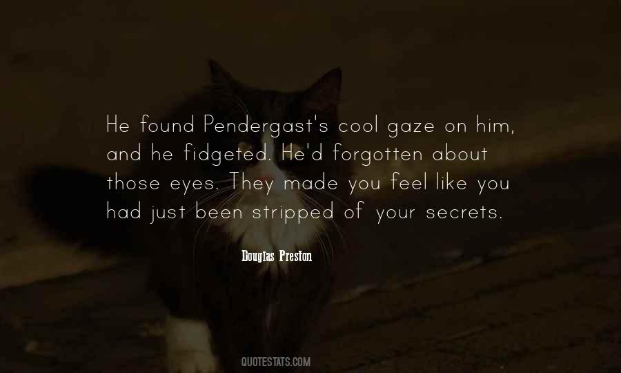 Best Pendergast Quotes #85493