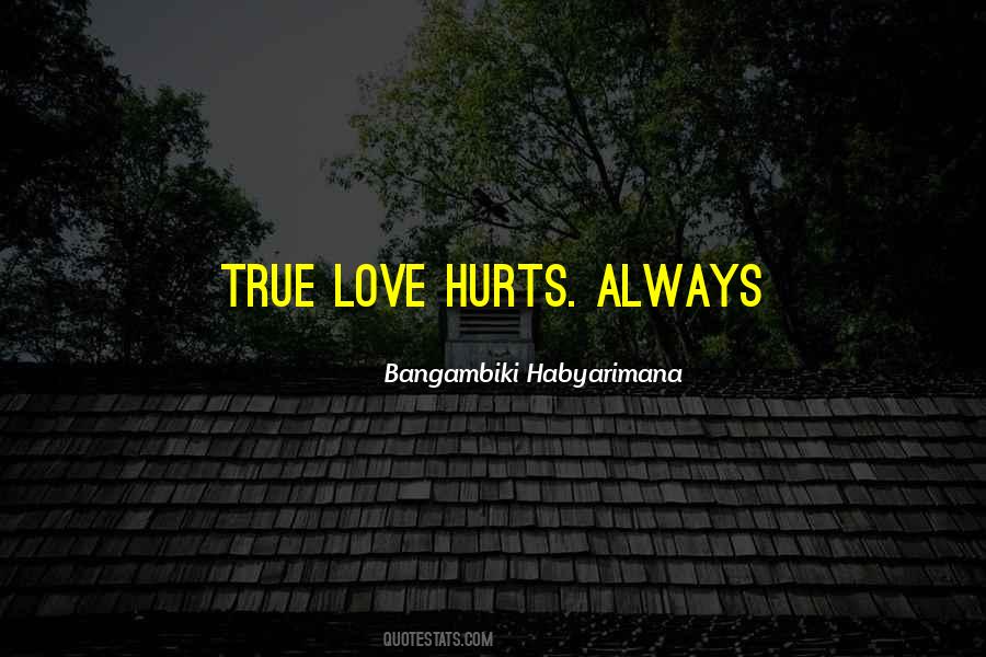True Love Hurts Quotes #1480410