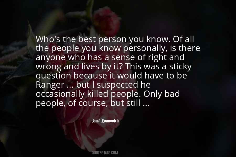 Best Person I Know Quotes #1433867