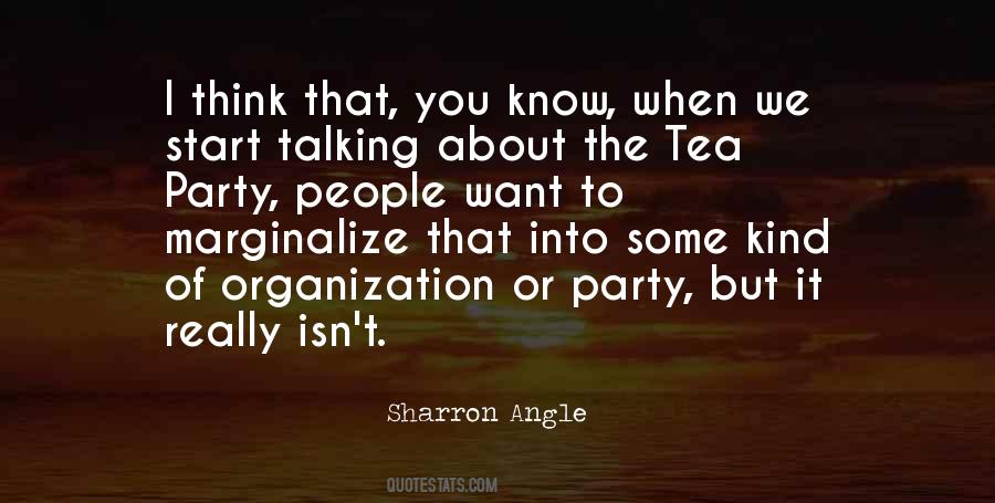 Quotes About The Tea Party #1041546