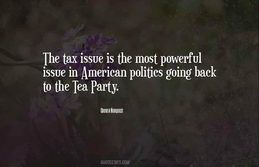 Quotes About The Tea Party #179440