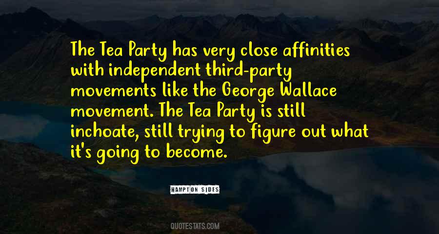 Quotes About The Tea Party #586555
