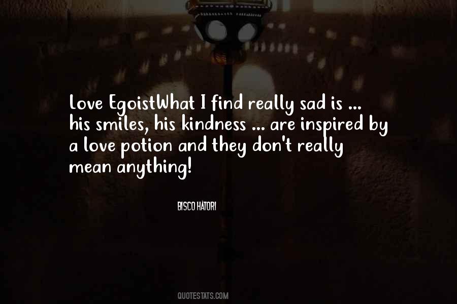 Love Egoist Quotes #264958