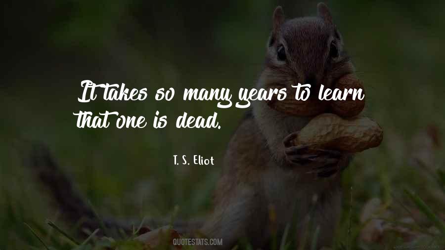 Years It Takes Quotes #20010