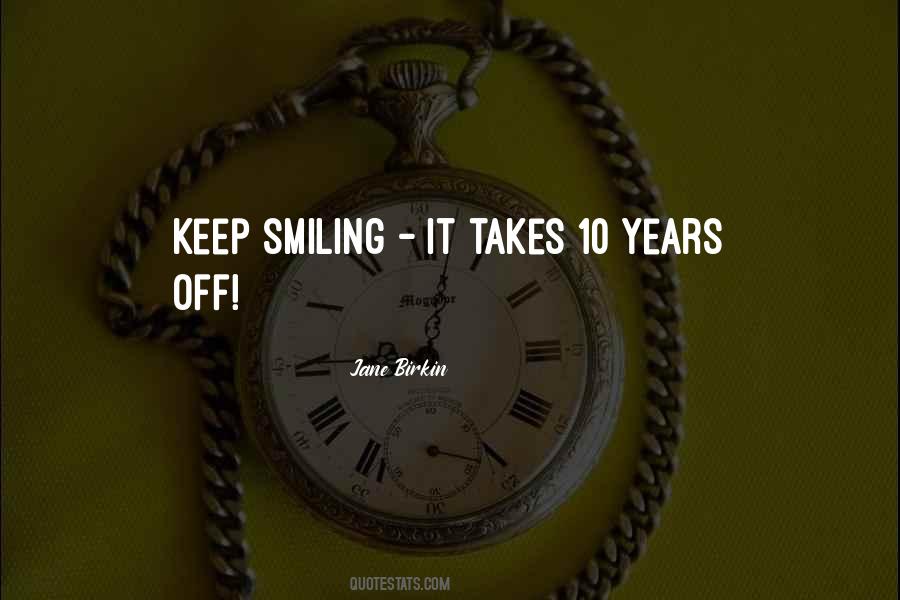 Years It Takes Quotes #274900