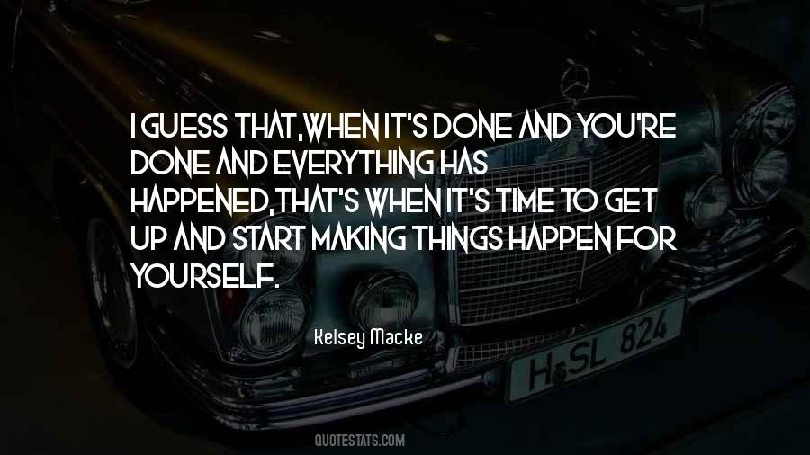Quotes About Making It Happen #515831