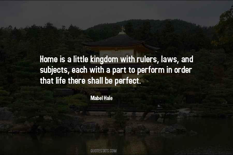 Your Home Is Your Kingdom Quotes #1378523