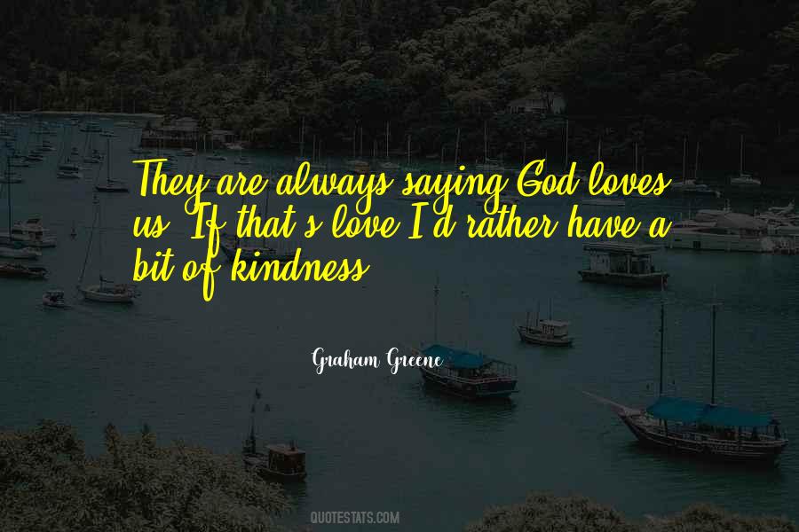 Kindness Of God Quotes #587539