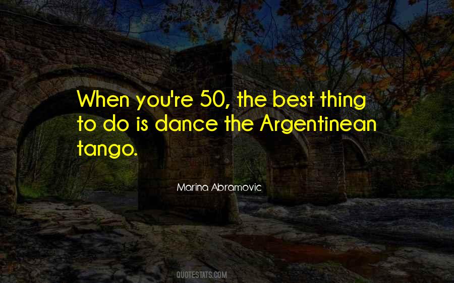 Quotes About The Tango Dance #1039592