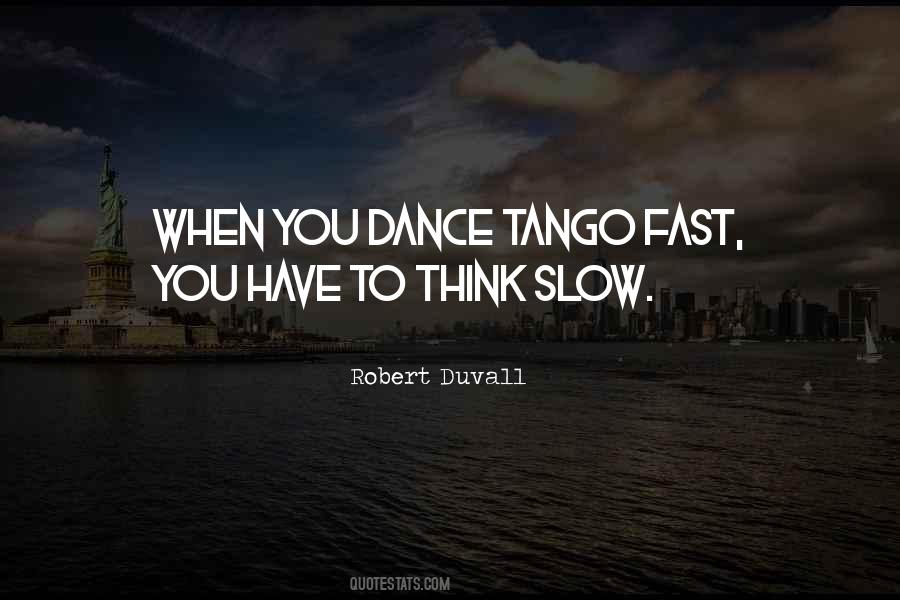 Quotes About The Tango Dance #1435833