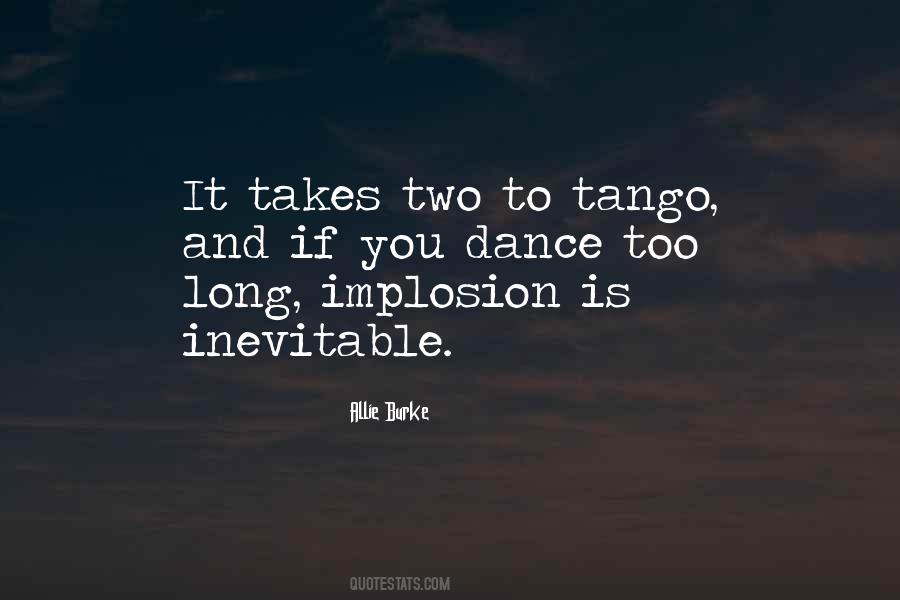 Quotes About The Tango Dance #1542473