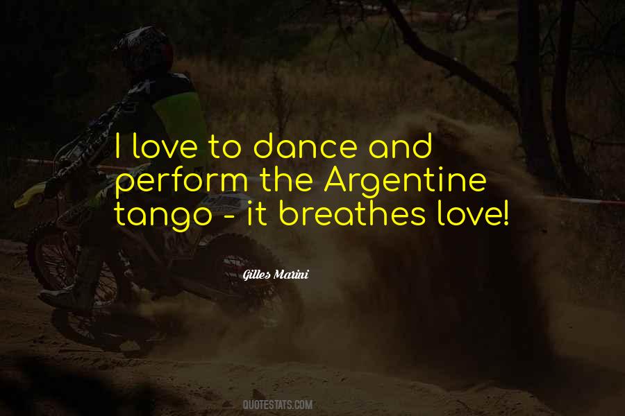 Quotes About The Tango Dance #1706086
