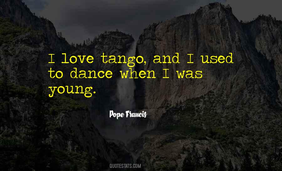 Quotes About The Tango Dance #282054