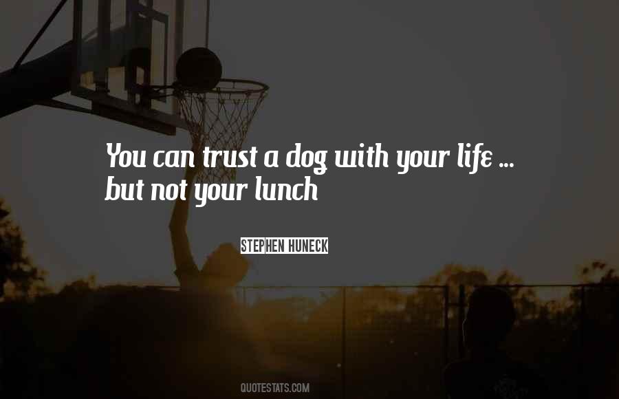 Huneck Dog Quotes #894358