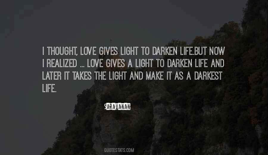 Darken Life Quotes #336936