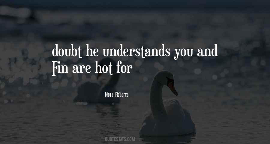 Understands You Quotes #975583