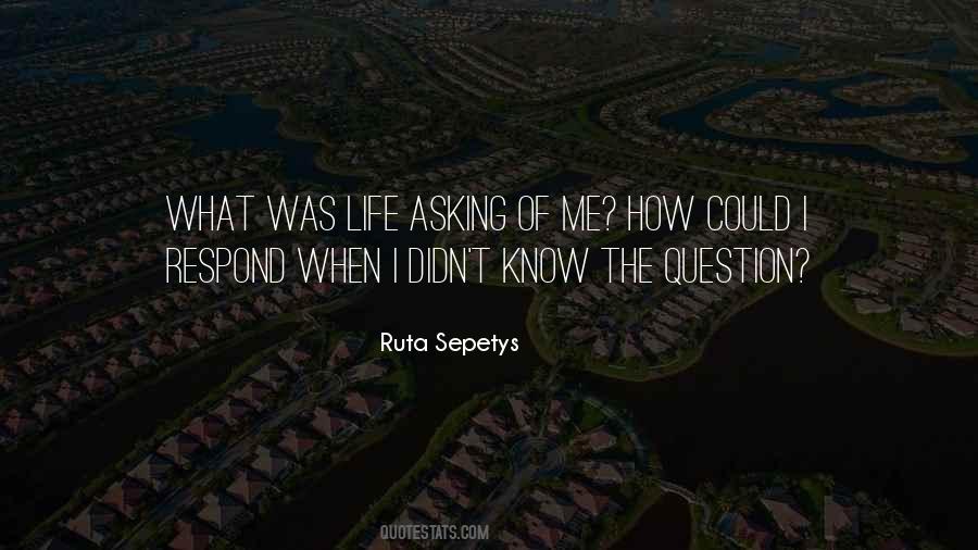 Life Question Quotes #137952