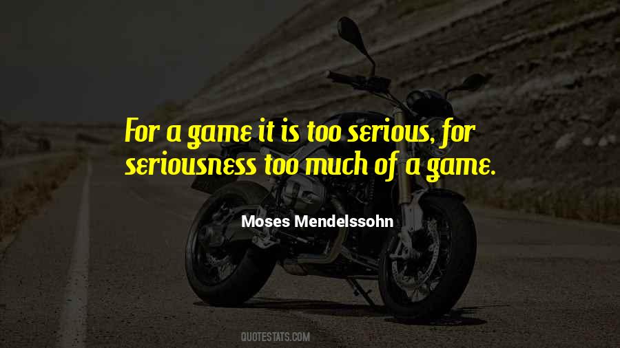 Too Serious Quotes #503220