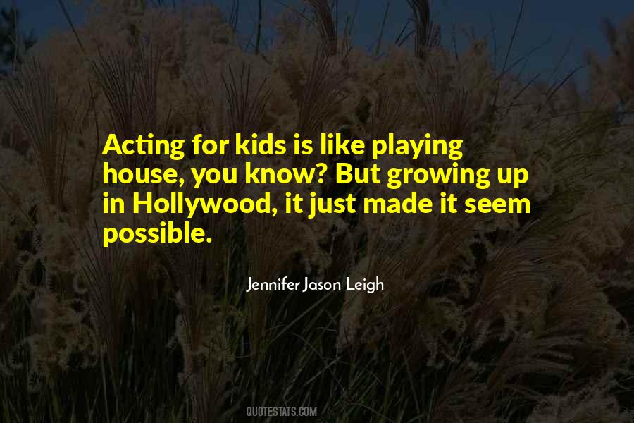 Acting For Kids Quotes #1034331