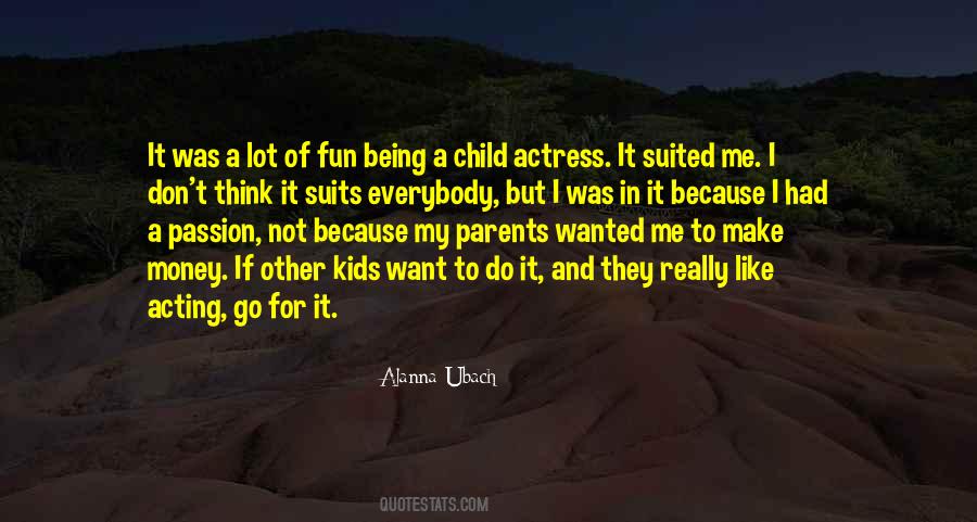 Acting For Kids Quotes #1498203