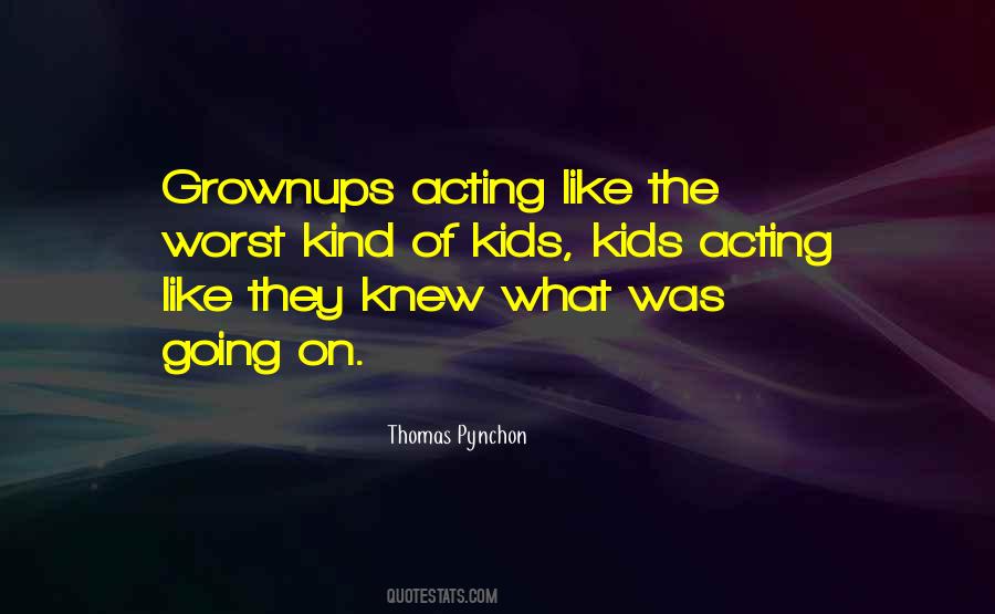 Acting For Kids Quotes #1555237
