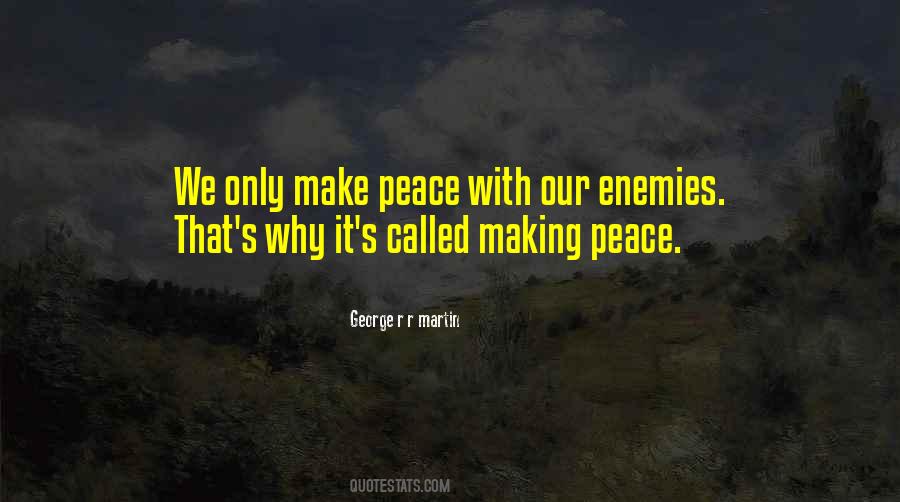 Quotes About Making Enemies #1833466