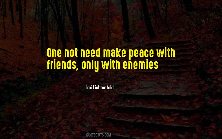 Quotes About Making Enemies #500828