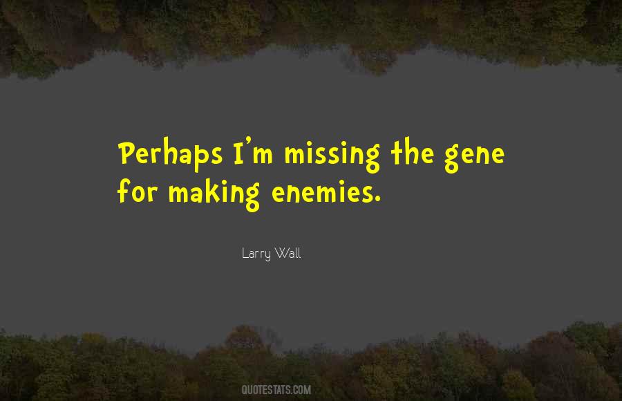 Quotes About Making Enemies #527934
