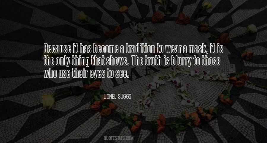 Truth Wear Quotes #1026136