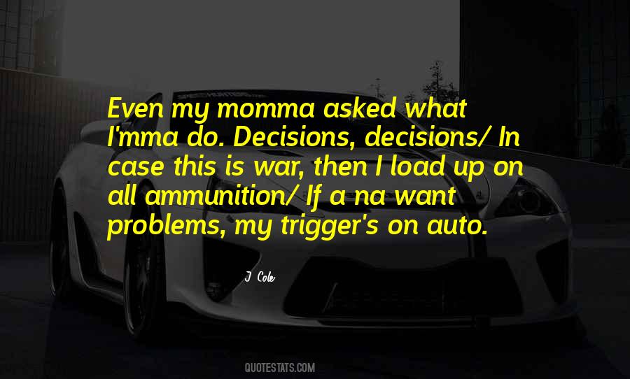 Ammunition Is Quotes #1521429