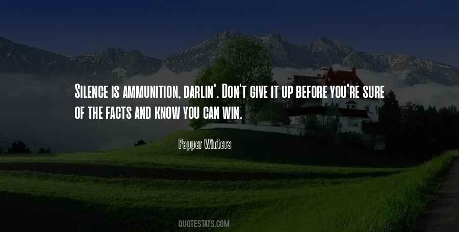 Ammunition Is Quotes #1583100