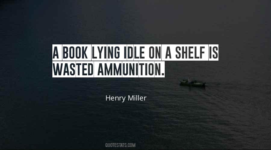 Ammunition Is Quotes #44324