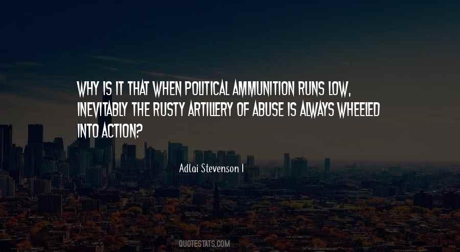 Ammunition Is Quotes #879882