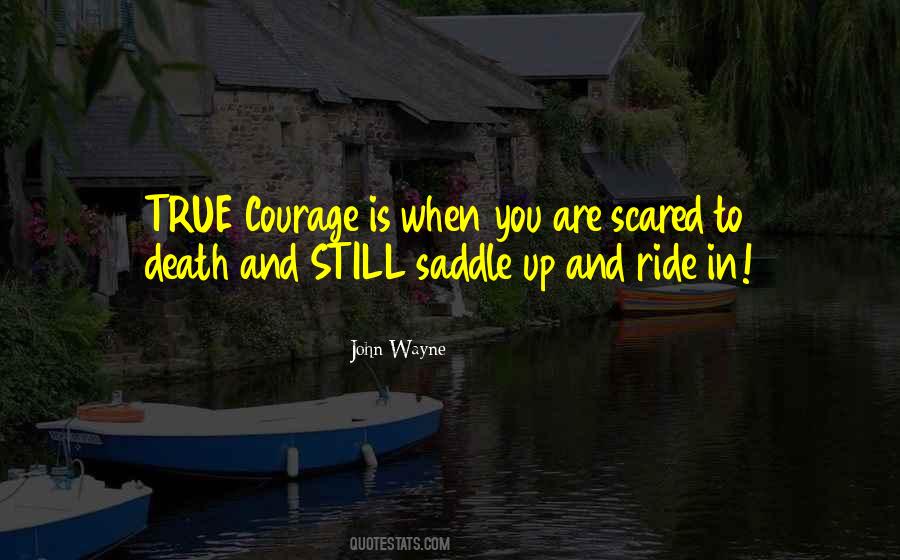 Courage John Wayne Quotes #398962