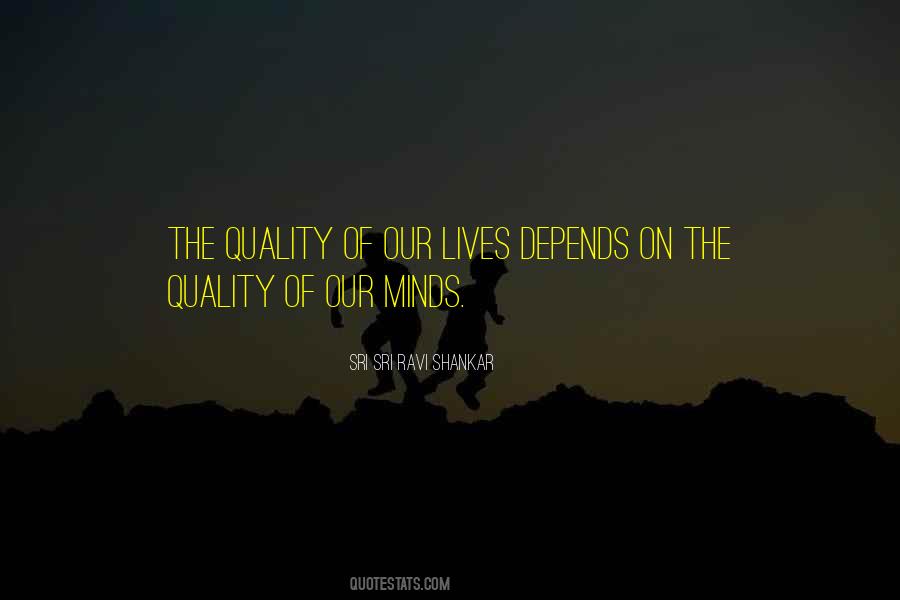 Quality Depends Quotes #713756