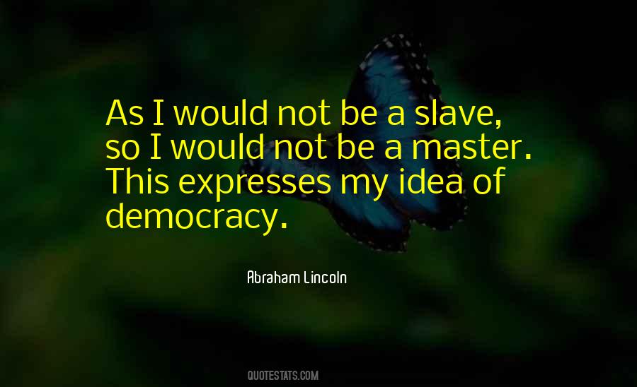 Abraham Lincoln Democracy Quotes #186606
