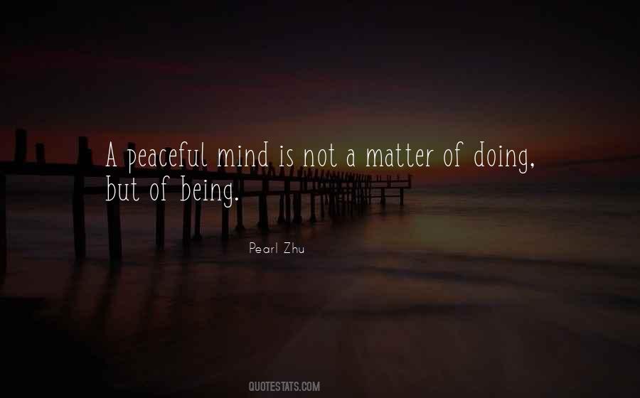 A Peaceful Mind Quotes #1559139