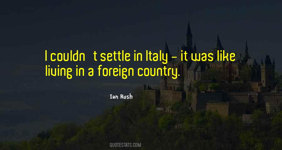 Living In A Foreign Country Quotes #425279